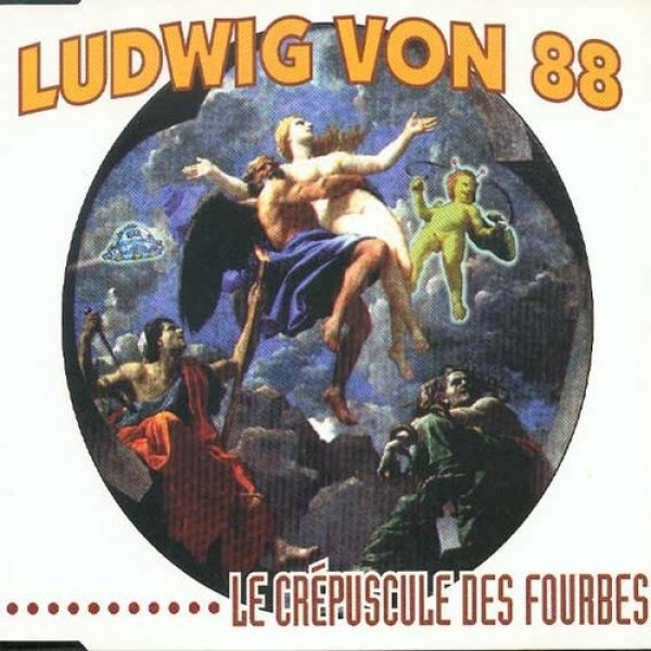Album Ludwig Von 88 - Le crépuscule des fourbes