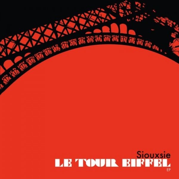 Album Siouxsie Sioux - Le Tour Eiffel EP