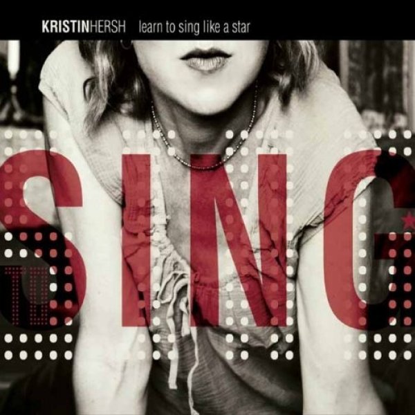 Album Kristin Hersh - Learn to Sing Like a Star