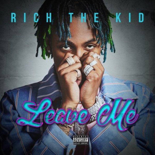 Album Rich The Kid - Leave Me
