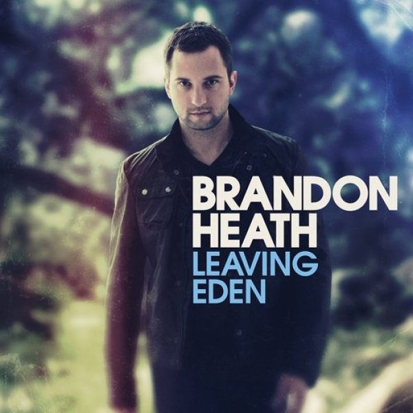 Album Brandon Heath - Leaving Eden