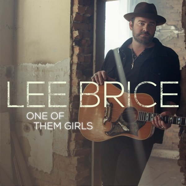 Album Lee Brice - One of Them Girls