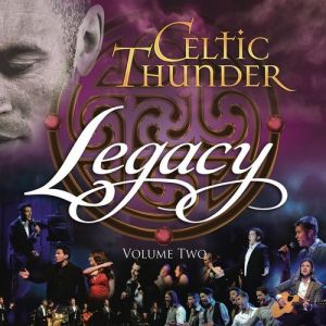 Album Celtic Thunder -  Legacy, Vol. 2