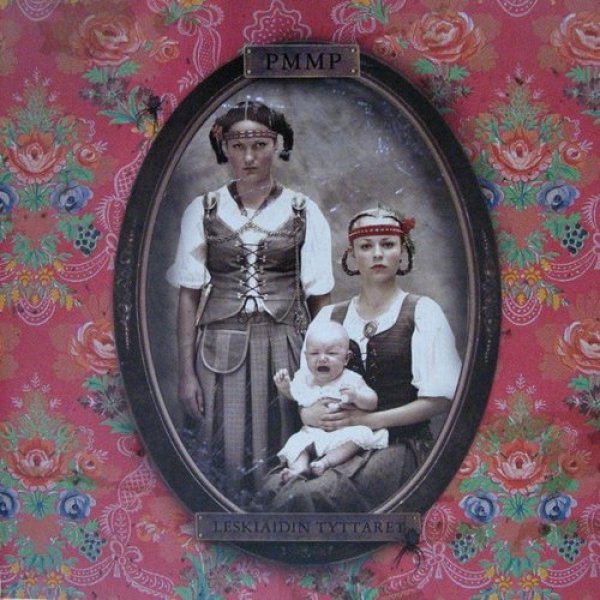 PMMP Leskiäidin tyttäret, 2006