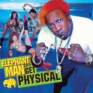 Elephant Man Let's Get Physical, 2008