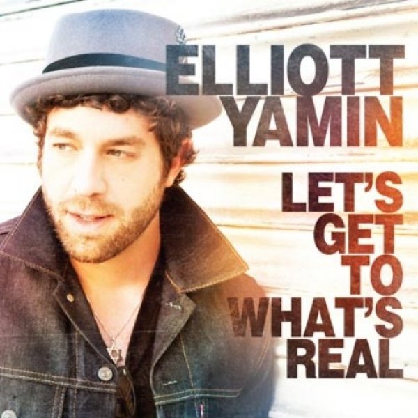 Elliott Yamin Let's Get to What's Real, 2012