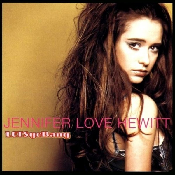 Jennifer Love Hewitt Let's Go Bang, 1995