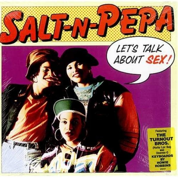 Salt-N-Pepa Let's Talk About Sex, 1991
