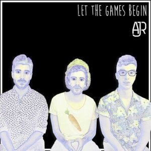 Album AJR - Let the Games Begin