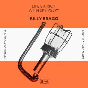 Billy Bragg Life's a Riot with Spy Vs Spy, 1983