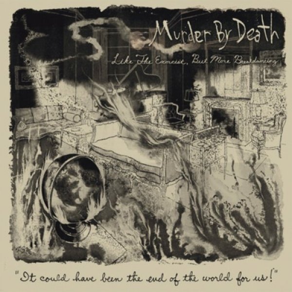 Album Murder by Death - Like The Exorcist, But More Breakdancing