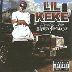 Lil' Keke Loved by Few, Hated by Many, 2008