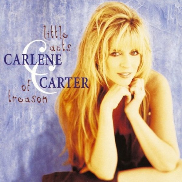 Album Carlene Carter - Little Acts of Treason