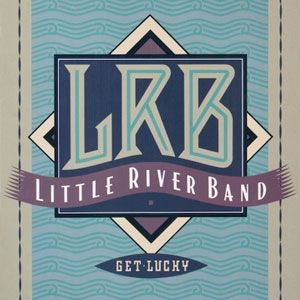 Album Little River Band - Get Lucky