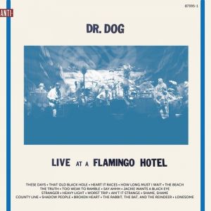 Album Dr. Dog - Live at a Flamingo Hotel