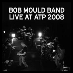Album Bob Mould - Live At ATP 2008