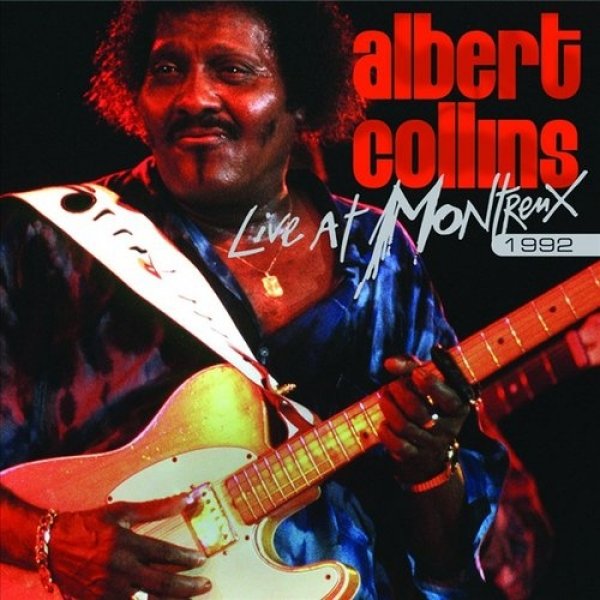 Album Albert Collins -  Live at Montreux 1992