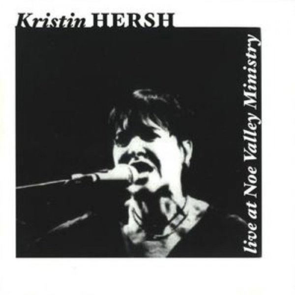 Album Kristin Hersh - Live at Noe Valley Ministry