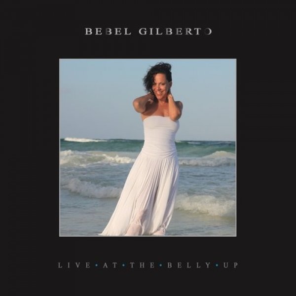 Album Live at the Belly Up - Bebel Gilberto
