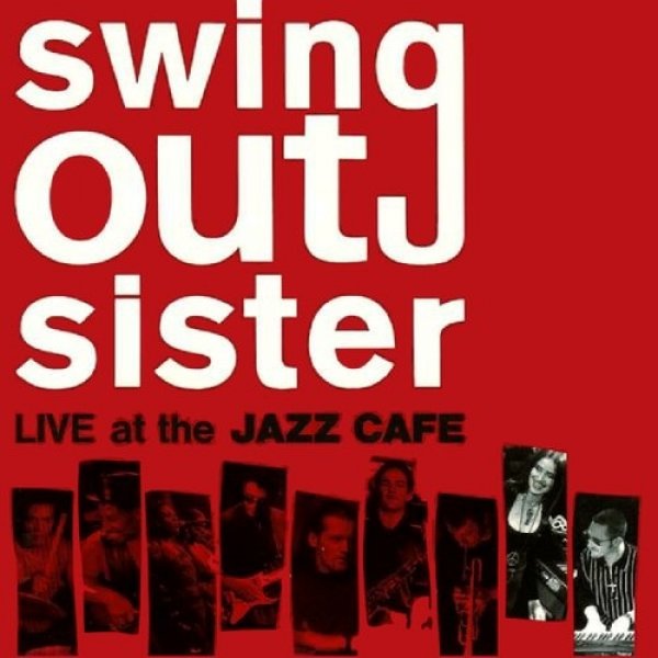 Album  Live at the Jazz Café - Swing Out Sister