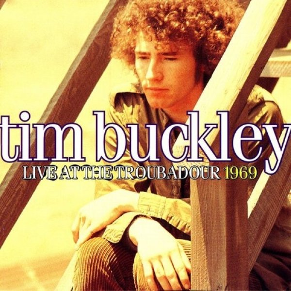 Album Tim Buckley - Live at the Troubadour 1969