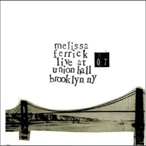 Album Melissa Ferrick - Live at Union Hall