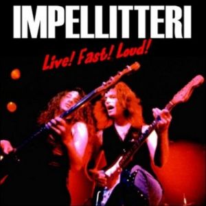 Album Impellitteri - Live! Fast! Loud!