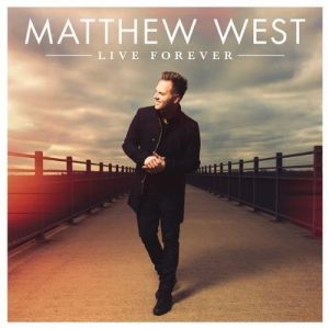 Album Matthew West - Live Forever