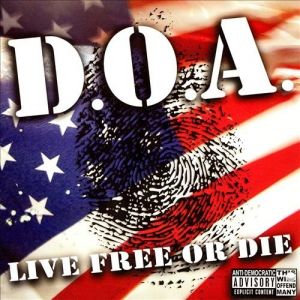 Album D.O.A. - Live Free Or Die