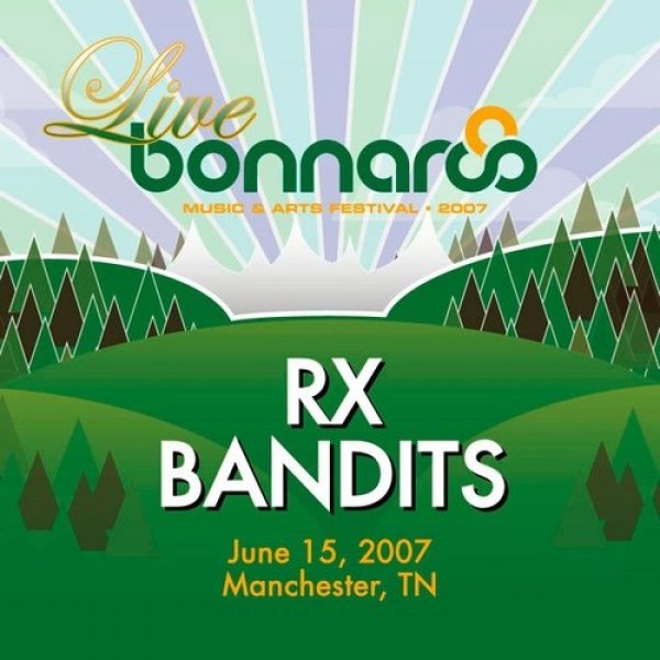 Album Live from Bonnaroo 2007 - RX Bandits