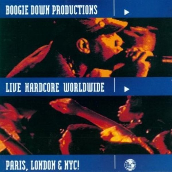 Album Boogie Down Productions - Live Hardcore Worldwide