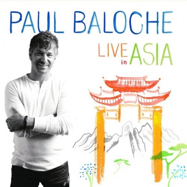 Album Paul Baloche - Live in Asia