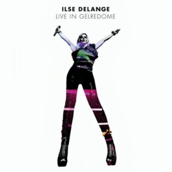 Album Ilse DeLange - Live in Gelredome