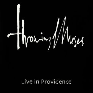 Album Throwing Muses - Live In Providence