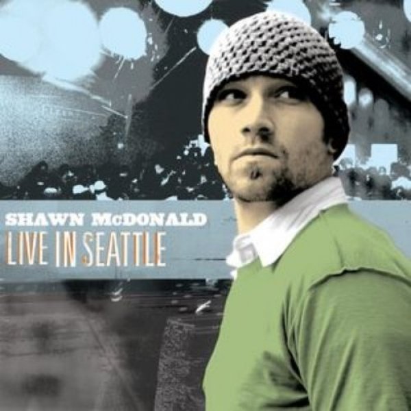 Album Shawn McDonald - Live in Seattle