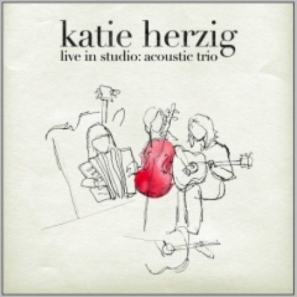 Album Katie Herzig - Live In Studio: Acoustic Trio