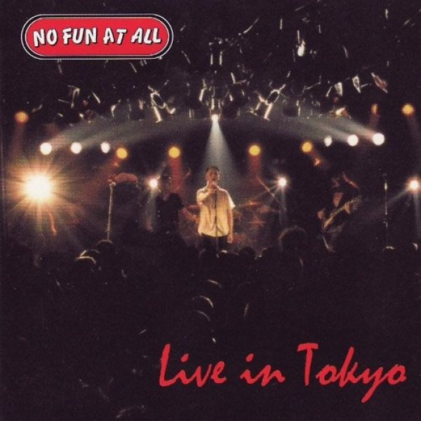 Album No Fun At All - Live in Tokyo