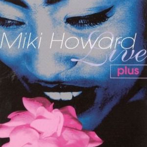 Album Miki Howard - Live Plus