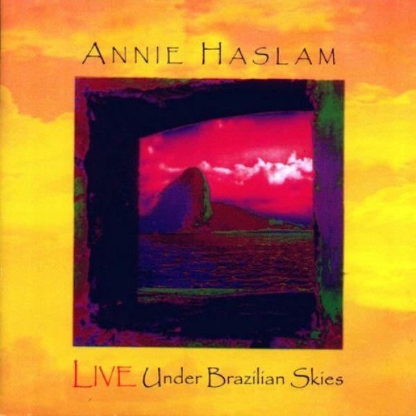 Album Annie Haslam -  Live Under Brazilian Skies