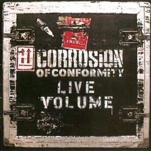Album Corrosion of Conformity - Live Volume
