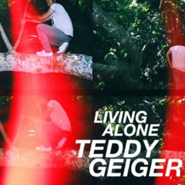 Teddy Geiger Living Alone, 2010