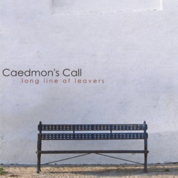 Caedmon's Call Long Line of Leavers, 2000