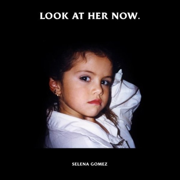 Album Selena Gomez - Look at Her Now