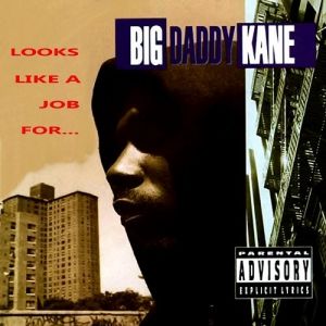 Album Big Daddy Kane - Looks Like a Job For...