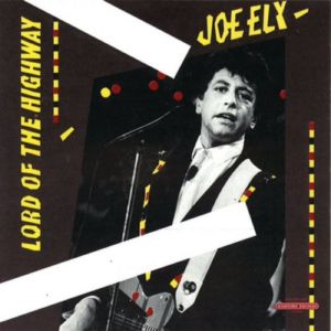 Joe Ely Lord of the Highway, 1987