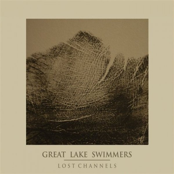 Album Great Lake Swimmers - Lost Channels