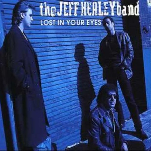 Album The Jeff Healey Band - Lost in Your Eyes