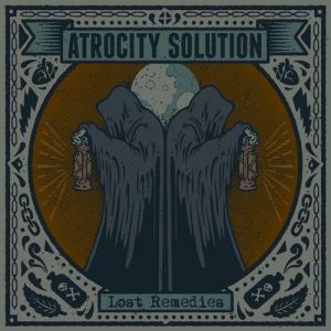Album Atrocity Solution - Lost Remedies