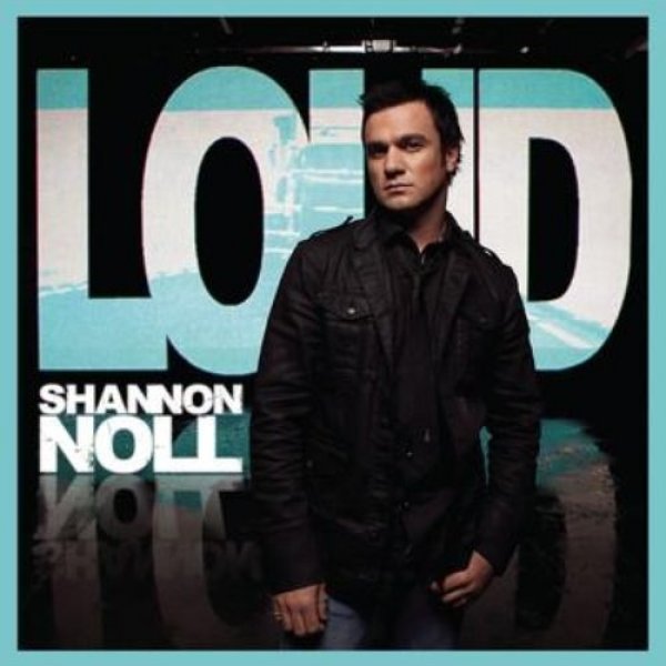 Album Shannon Noll - Loud