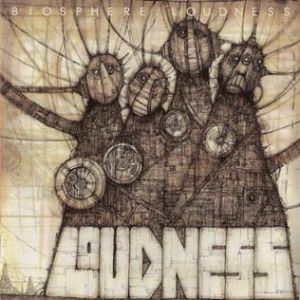 Album Loudness - Biosphere